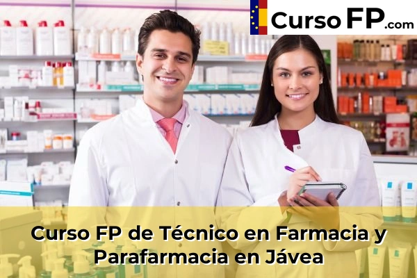Curso FP de Técnico en Farmacia y Parafarmacia en la provincia de Alicante 46 Curso FP de Técnico en Farmacia y Parafarmacia en Jávea