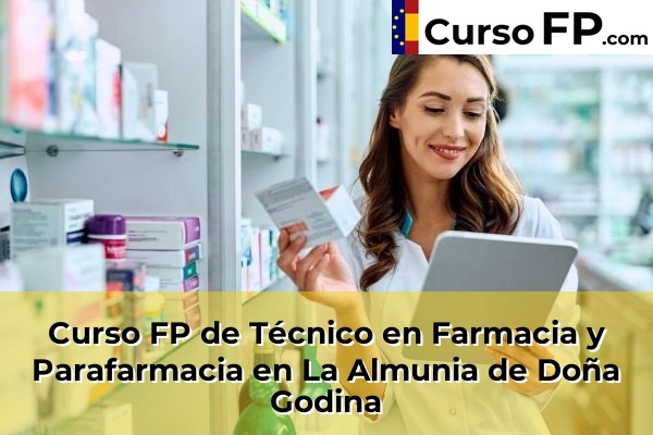 Curso FP de Técnico en Farmacia y Parafarmacia en Alagón 39 Curso FP de Técnico en Farmacia y Parafarmacia en La Almunia de Doña Godina