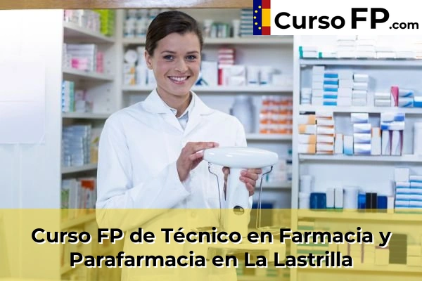 Curso FP de Técnico en Farmacia y Parafarmacia en La Lastrilla