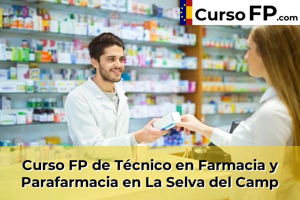 Curso FP de Técnico en Farmacia y Parafarmacia en El Catllar 46 Curso FP de Técnico en Farmacia y Parafarmacia en La Selva del Camp