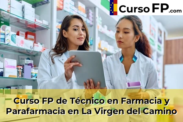 Curso FP de Técnico en Farmacia y Parafarmacia en Bembibre 36 Curso FP de Técnico en Farmacia y Parafarmacia en La Virgen del Camino