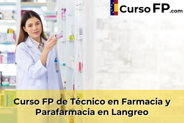 Curso FP de Técnico en Farmacia y Parafarmacia en La Pola Llaviana 42 Curso FP de Técnico en Farmacia y Parafarmacia en Langreo