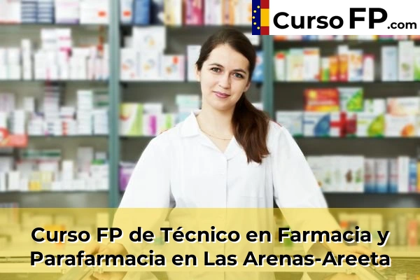 Curso FP de Técnico en Farmacia y Parafarmacia en Elexalde 67 Curso FP de Técnico en Farmacia y Parafarmacia en Las Arenas-Areeta