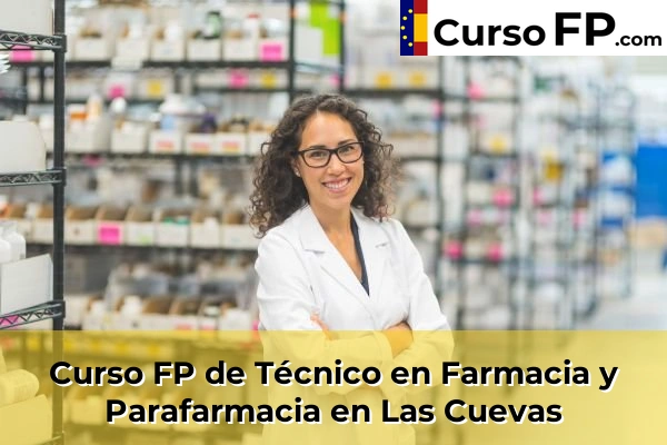 Curso FP de Técnico en Farmacia y Parafarmacia en Benimàmet-Beniferri 138 Curso FP de Técnico en Farmacia y Parafarmacia en Las Cuevas