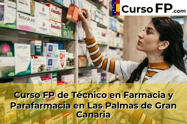 Curso FP de Técnico en Farmacia y Parafarmacia en El Tablero 44 Curso FP de Técnico en Farmacia y Parafarmacia en Las Palmas de Gran Canaria