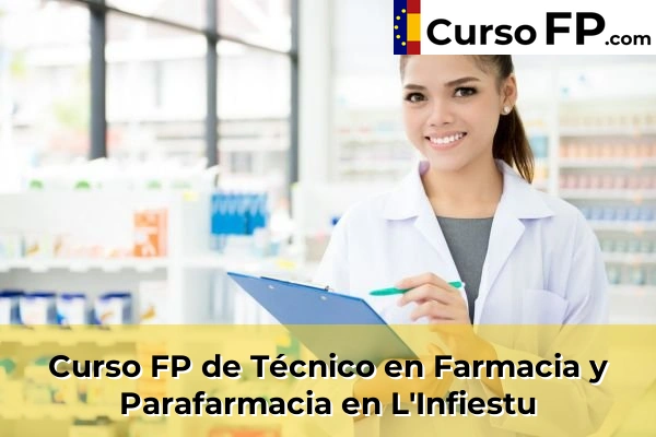 Curso FP de Técnico en Farmacia y Parafarmacia en La Pola Llaviana 38 Curso FP de Técnico en Farmacia y Parafarmacia en L'Infiestu