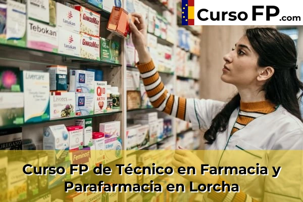 Curso FP de Técnico en Farmacia y Parafarmacia en la provincia de Alicante 51 Curso FP de Técnico en Farmacia y Parafarmacia en Lorcha