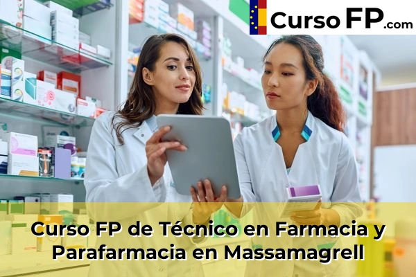 Curso FP de Técnico en Farmacia y Parafarmacia en Benimàmet-Beniferri 149 Curso FP de Técnico en Farmacia y Parafarmacia en Massamagrell