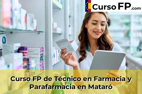 Curso FP de Técnico en Farmacia y Parafarmacia en Mataró