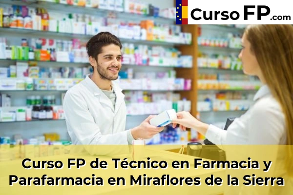 Curso FP de Técnico en Farmacia y Parafarmacia en Colmenar Viejo 87 Curso FP de Técnico en Farmacia y Parafarmacia en Miraflores de la Sierra