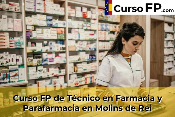 Curso FP de Técnico en Farmacia y Parafarmacia en Molins de Rei