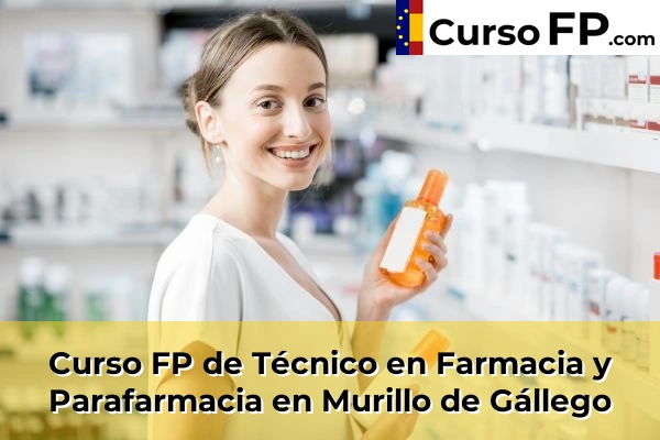 Curso FP de Técnico en Farmacia y Parafarmacia en Alagón 44 Curso FP de Técnico en Farmacia y Parafarmacia en Murillo de Gállego