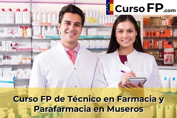 Curso FP de Técnico en Farmacia y Parafarmacia en Benimàmet-Beniferri 160 Curso FP de Técnico en Farmacia y Parafarmacia en Museros