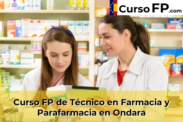 Curso FP de Técnico en Farmacia y Parafarmacia en la provincia de Alicante 57 Curso FP de Técnico en Farmacia y Parafarmacia en Ondara