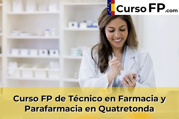 Curso FP de Técnico en Farmacia y Parafarmacia en Benimàmet-Beniferri 181 Curso FP de Técnico en Farmacia y Parafarmacia en Quatretonda