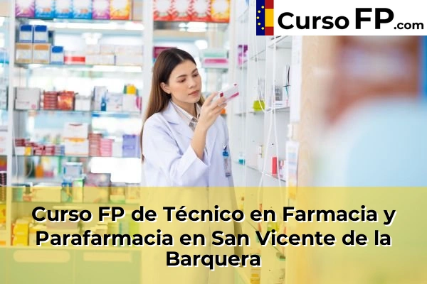 Curso FP de Técnico en Farmacia y Parafarmacia en Santoña 56 Curso FP de Técnico en Farmacia y Parafarmacia en San Vicente de la Barquera