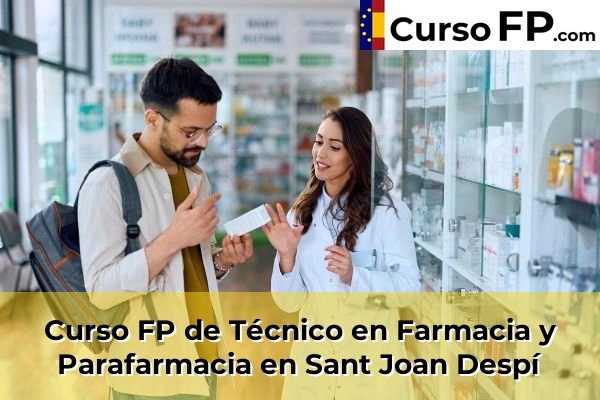 Curso FP de Técnico en Farmacia y Parafarmacia en Sant Joan Despí