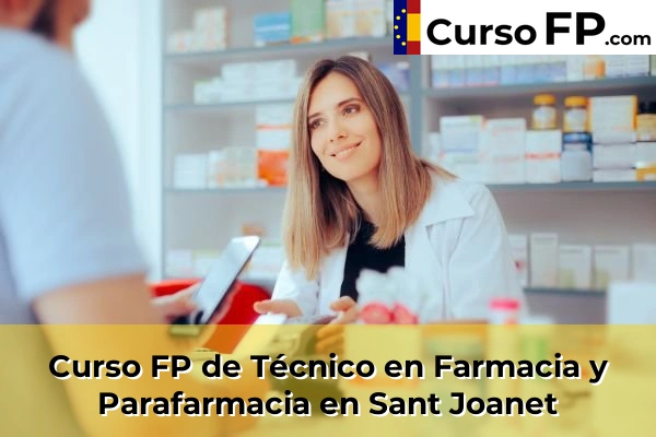 Curso FP de Técnico en Farmacia y Parafarmacia en Benimàmet-Beniferri 193 Curso FP de Técnico en Farmacia y Parafarmacia en Sant Joanet