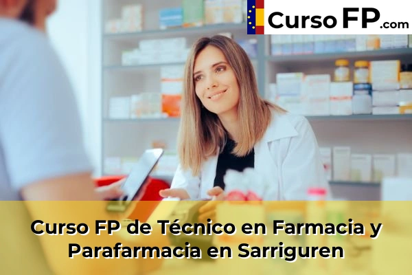 Curso FP de Técnico en Farmacia y Parafarmacia en Bera 57 Curso FP de Técnico en Farmacia y Parafarmacia en Sarriguren