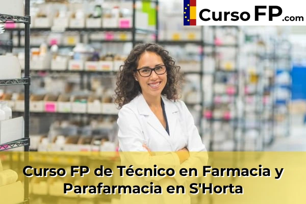 Curso FP de Técnico en Farmacia y Parafarmacia en Es Pil.larí 67 Curso FP de Técnico en Farmacia y Parafarmacia en S'Horta