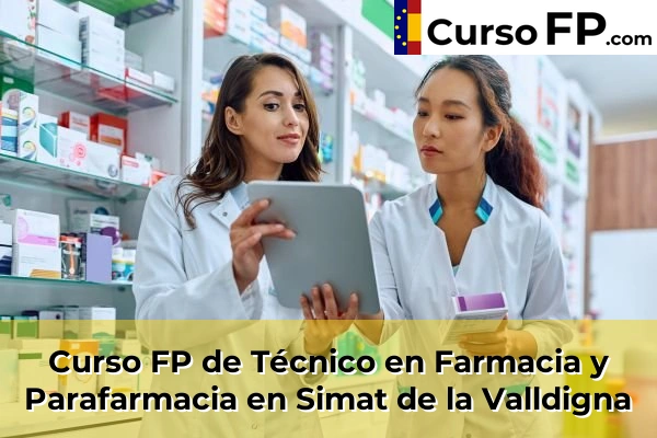 Curso FP de Técnico en Farmacia y Parafarmacia en Benimàmet-Beniferri 199 Curso FP de Técnico en Farmacia y Parafarmacia en Simat de la Valldigna