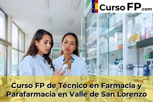 Curso FP de Técnico en Farmacia y Parafarmacia en Cho 79 Curso FP de Técnico en Farmacia y Parafarmacia en Valle de San Lorenzo