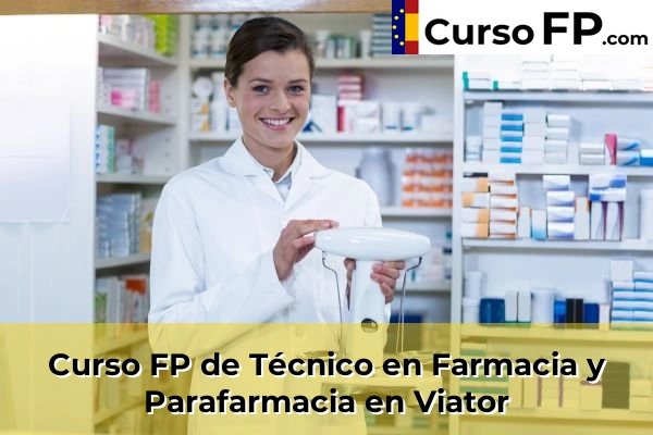 Curso FP de Técnico en Farmacia y Parafarmacia en Viator