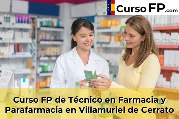 Curso FP de Técnico en Farmacia y Parafarmacia en Dueñas 34 Curso FP de Técnico en Farmacia y Parafarmacia en Villamuriel de Cerrato