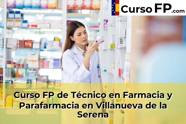 Curso FP de Técnico en Farmacia y Parafarmacia en Azuaga 51 Curso FP de Técnico en Farmacia y Parafarmacia en Villanueva de la Serena