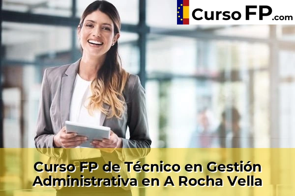 Curso FP de Técnico en Gestión Administrativa en A Rocha Vella