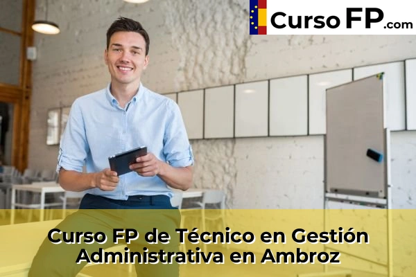 Curso FP de Técnico en Gestión Administrativa en Ambroz