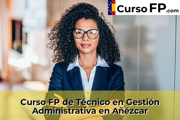 Curso FP de Técnico en Gestión Administrativa en Falces 31 Curso FP de Técnico en Gestión Administrativa en Añézcar