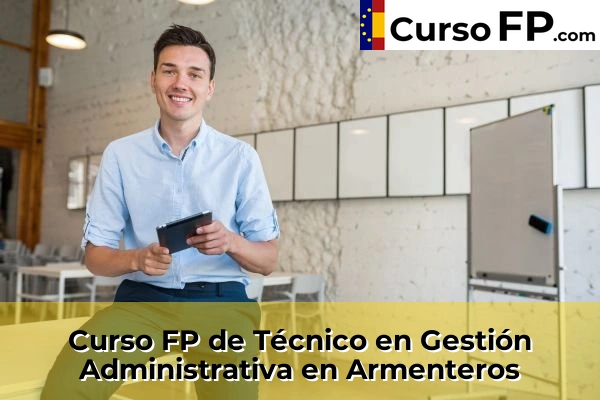Curso FP de Técnico en Gestión Administrativa en Ciudad Rodrigo 32 Curso FP de Técnico en Gestión Administrativa en Armenteros