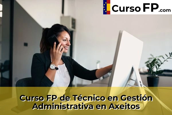 Curso FP de Técnico en Gestión Administrativa en Axeitos