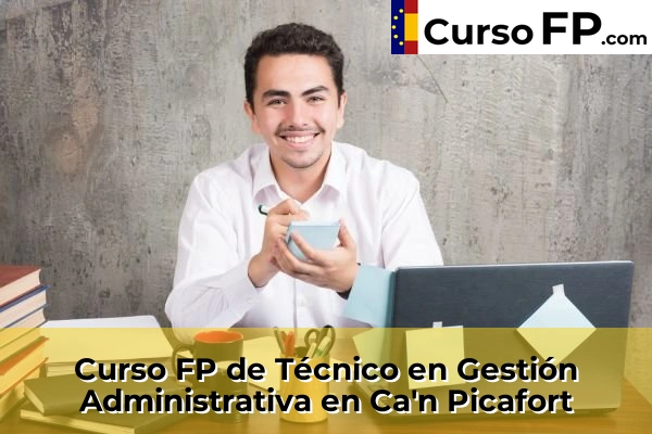 Curso FP de Técnico en Gestión Administrativa en Es Secar de la Real 36 Curso FP de Técnico en Gestión Administrativa en Ca'n Picafort