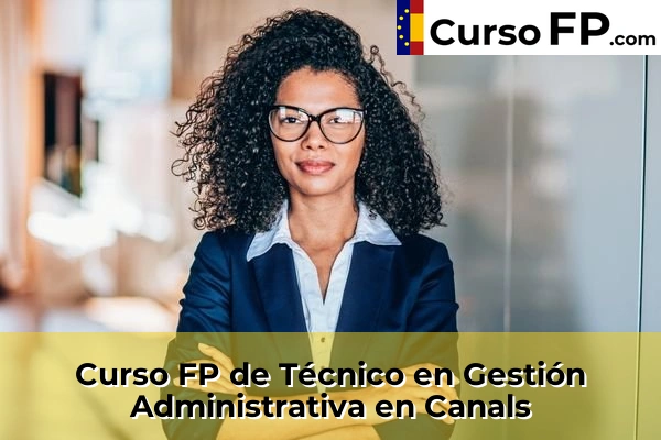 Curso FP de Técnico en Gestión Administrativa en Canals