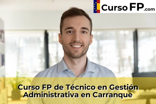 Curso FP de Técnico en Gestión Administrativa en Cazalegas 35 Curso FP de Técnico en Gestión Administrativa en Carranque