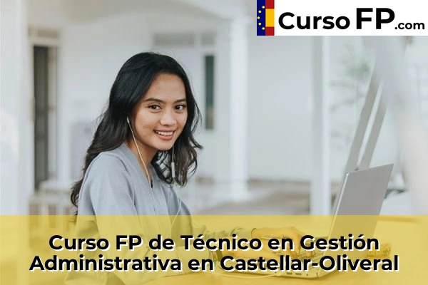 Curso FP de Técnico en Gestión Administrativa en Castellar-Oliveral