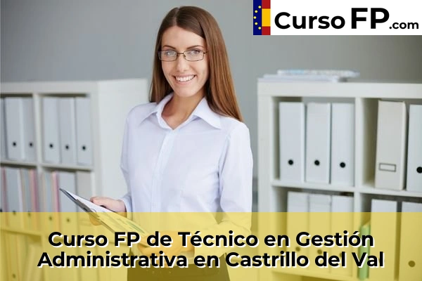 Curso FP de Técnico en Gestión Administrativa en Miranda de Ebro 32 Curso FP de Técnico en Gestión Administrativa en Castrillo del Val