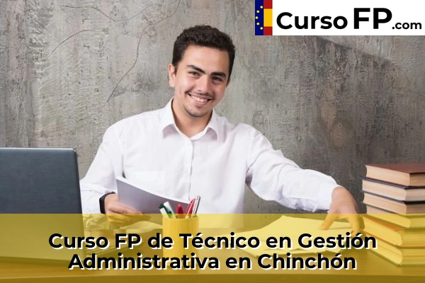 Curso FP de Técnico en Gestión Administrativa en Campo Real 49 Curso FP de Técnico en Gestión Administrativa en Chinchón