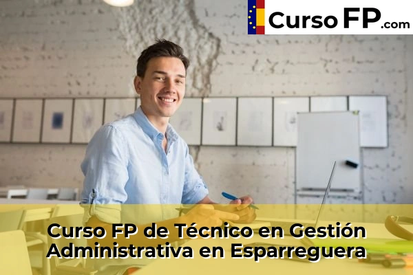 Curso FP de Técnico en Gestión Administrativa en Els Hostalets de Pierola 64 Curso FP de Técnico en Gestión Administrativa en Esparreguera
