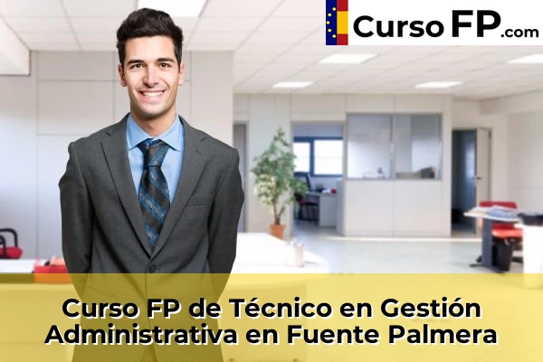 Curso FP de Técnico en Gestión Administrativa en Alcolea 45 Curso FP de Técnico en Gestión Administrativa en Fuente Palmera