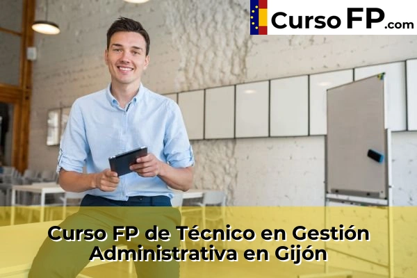 Curso FP de Técnico en Gestión Administrativa en Gijón