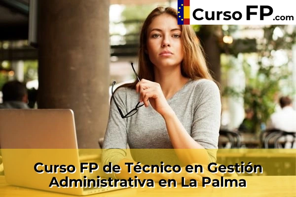 Curso FP de Técnico en Gestión Administrativa en La Palma