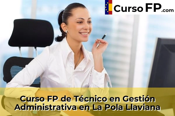 Curso FP de Técnico en Gestión Administrativa en La Pola Llaviana