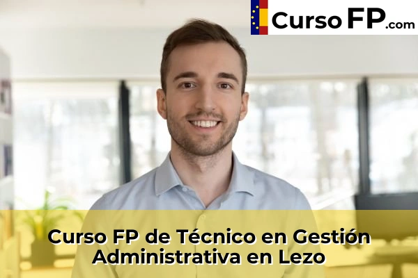 Curso FP de Técnico en Gestión Administrativa en Andoain 52 Curso FP de Técnico en Gestión Administrativa en Lezo