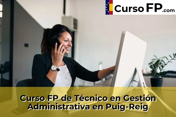 Curso FP de Técnico en Gestión Administrativa en Els Hostalets de Pierola 110 Curso FP de Técnico en Gestión Administrativa en Puig-Reig