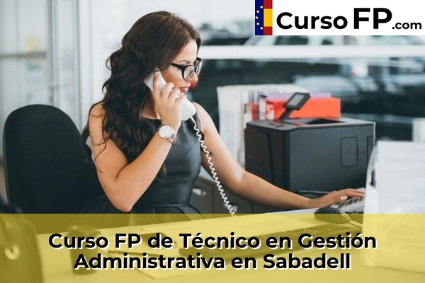 Curso FP de Técnico en Gestión Administrativa en Els Hostalets de Pierola 114 Curso FP de Técnico en Gestión Administrativa en Sabadell