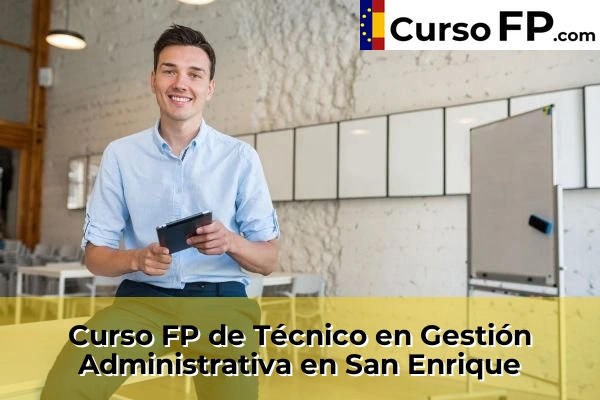 Curso FP de Técnico en Gestión Administrativa en San Enrique