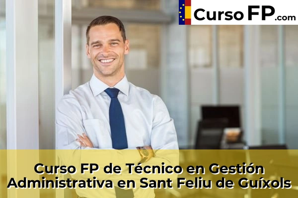 Curso FP de Técnico en Gestión Administrativa en Platja d'Aro 53 Curso FP de Técnico en Gestión Administrativa en Sant Feliu de Guíxols